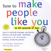 How To Make People Like You In 90 Seconds or Less